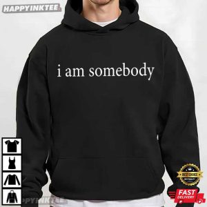 I Am Somebody Jesse Jackson Civil Rights Quote T Shirt (4)