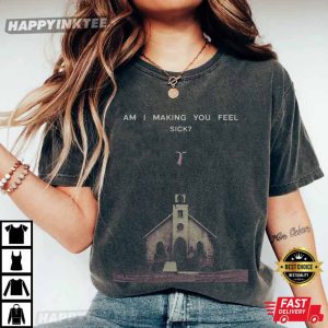 Ethel Cain Am I Making You Feel Sick Strangers Music T Shirt (1)