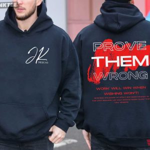 Prove Them Wrong Work Will Win When Wishing Won't Motivational T Shirt (2)