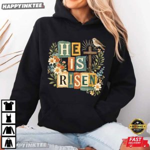 He Is Risen Christian Faith Easter T Shirt (2)