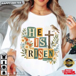 He Is Risen Christian Faith Easter T Shirt (3)