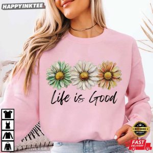 Life Is Good Daisy Floral Positive Quote Summer T Shirt (1)