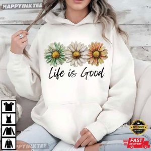 Life Is Good Daisy Floral Positive Quote Summer T Shirt (3)