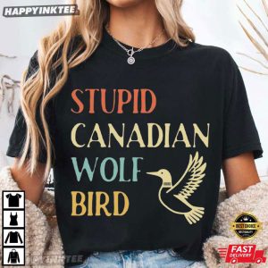 Stupid Canadian Wolf Bird Sports Meme Hockey Romance T Shirt (1)