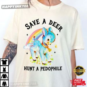 Save A Deer Hunt A Pedophile Graphic T Shirt (2)