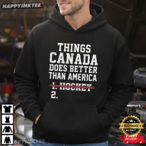 Things Canada Does Better Than America Funny USA Hockey T Shirt (3)