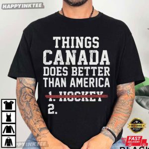 Things Canada Does Better Than America Funny USA Hockey T-Shirt