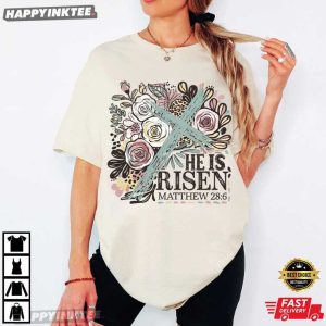 He Is Risen Easter Spring Floral Christian Bible Verse T Shirt (3)
