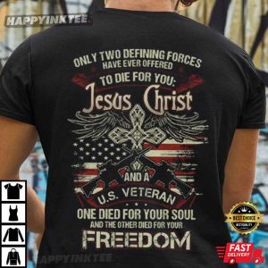 Jesus Christ And A US Veteran Die For Your Freedom T Shirt (2)