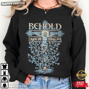 Christian Jesus Behold I Make All Things New Bible Verse T Shirt (1)