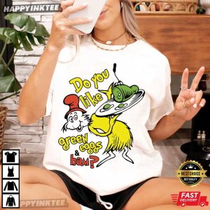 Do You Like Green Eggs And Ham Dr Seuss Day T-Shirt