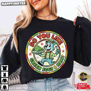 Do You Like Green Eggs and Ham Teacher T Shirt (1)