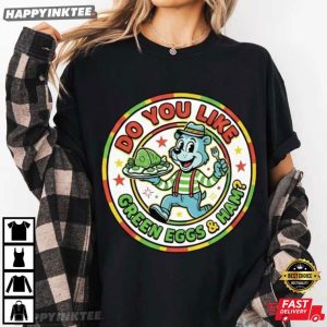 Do You Like Green Eggs and Ham Teacher T Shirt (3)