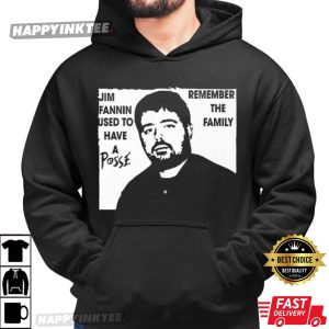 Jim Fannin Used To Have A Posse Remember The Family T Shirt (1)