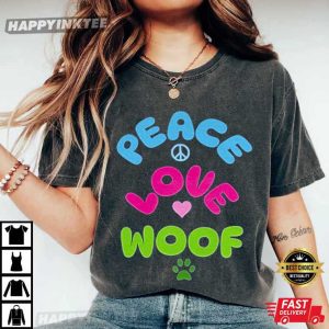 Peace Love Woof Cute Dog Lover T Shirt (4)