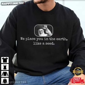 Ali Khamenei We Place You In The Earth Like A Seed Free Iran T Shirt (3)