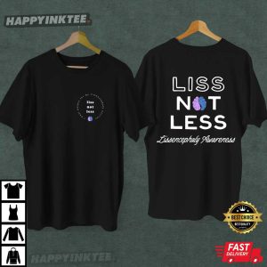 Liss Not Less Lissencephaly Awareness Rare Disease Fundraising T Shirt (3)