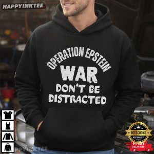 Operation Epstein Don't Get Distracted Anti Trump Iran War T Shirt (4)