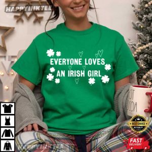 Everyone Loves An Irish Girl St Patricks Day Ireland T Shirt (1)