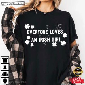 Everyone Loves An Irish Girl St Patricks Day Ireland T Shirt (2)