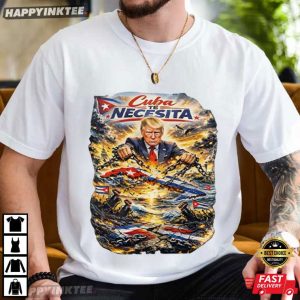 Cuba Te Necesita Trump War T-Shirt