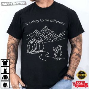 It's Okay To Be Different Penguin Autism Acceptance Month T Shirt (4)