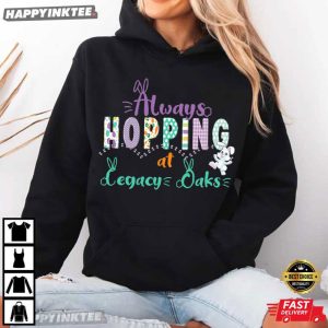 Always Hopping At Legacy Oaks Bunny Easter T Shirt (4)