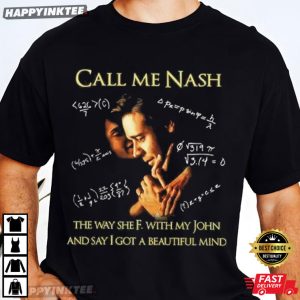 Call Me Nash A Beautiful Mind Movie T Shirt (2)