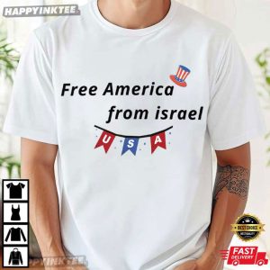 Free America From Israel USA Patriotic T Shirt (4)