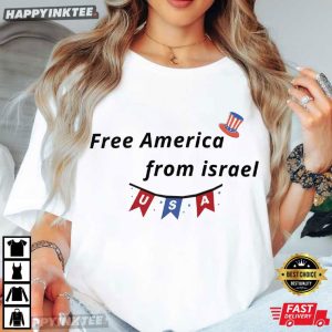 Free America From Israel USA Patriotic T Shirt (2)