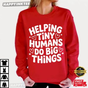 Helping Tiny Humans Do Big Things Cute Teacher School T Shirt (3)