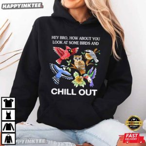 Chill Birds Funny Bird Lover T Shirt (2)