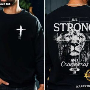 Be Strong And Courage Joshua 1 9 Christian Lion Bible Verse T Shirt (1)