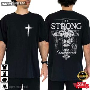 Be Strong And Courage Joshua 1 9 Christian Lion Bible Verse T Shirt (2)