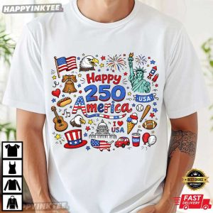 Happy 250th America Patriotic Independence Day T Shirt (2)