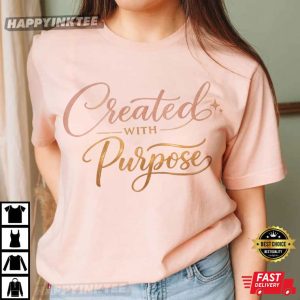 Created With Purpose Christian Faith Inspirational Religious T Shirt (2)