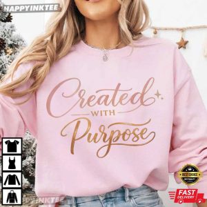 Created With Purpose Christian Faith Inspirational Religious T Shirt (3)