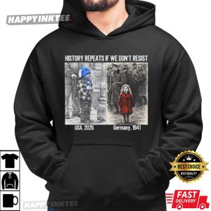 History Repeats If We Don't Resist Anti ICE Protest Minnesota Resistance T Shirt (3)