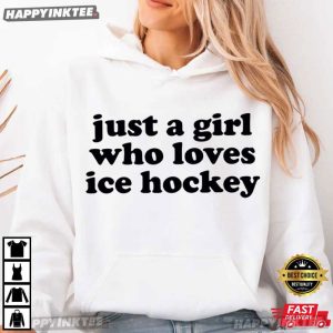 Just A Girl Who Loves Ice Hockey Funny T Shirt (4)