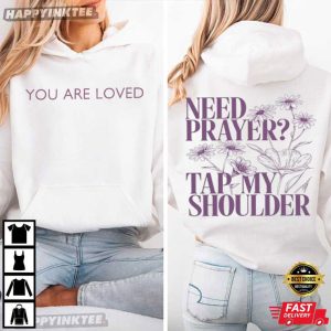 Need Prayer Tap My Shoulder Floral Christian Bible Verse T Shirt (1)