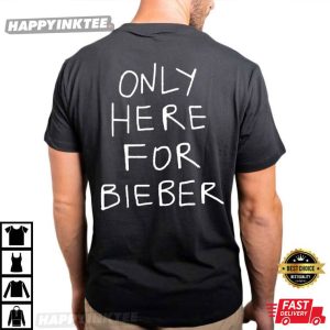 Only Here For Bieber Gift For Justin Bieber Lover T Shirt (1)