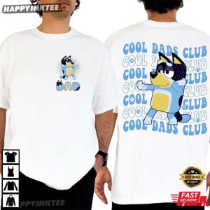 Cool Dads Club Bluey Happy Father's Day T Shirt (2)