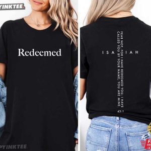 Redeemed Fear Not I Have Redeemed You Christian Isaiah 431 Bible Verse T Shirt (4)