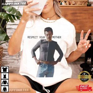 Harry Styles Dance No More Respect Your Mother Lyrics T Shirt (4)