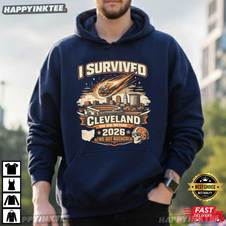 I Survived Cleveland The Big Meteor 2026 Cleveland Browns T-Shirt I Survived Cleveland The Big Meteor 2026 Cleveland Browns T-Shirt