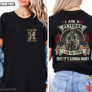 I Am Veteran I Can Fix Stupid Military Retirement Gift T Shirt (1)