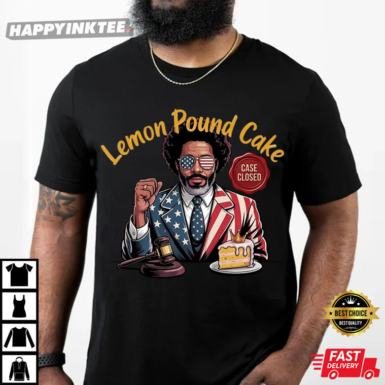 Afroman Lemon Pound Cake Case Closed Meme Rap T-Shirt Afroman Lemon Pound Cake Case Closed Meme Rap T-Shirt