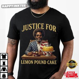 Justice For Lemon Pound Cake Afroman Funny T-Shirt