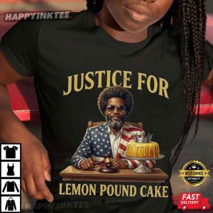 Justice For Lemon Pound Cake Afroman Funny T Shirt (2)