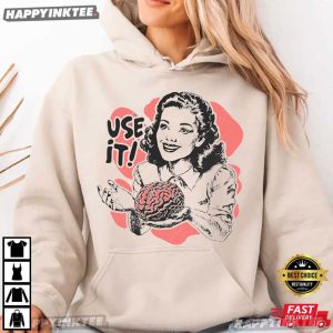 Use Your Brain Funny Meme T Shirt (4)